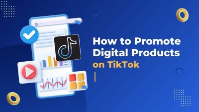 Promote Digital Products on TikTok