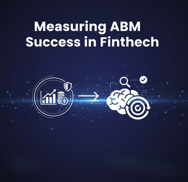 Measuring ABM Success in Fintech